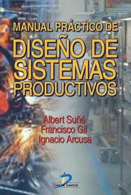 Manual práctico de diseño de sistemas productivos