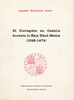 El corregidor en Castilla durante la baja Edad Media (1348-1474). 100572399