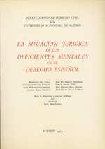 La situación jurídica de los deficientes mentales en el derecho español.