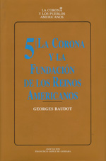 La Corona y la fundación de los reinos americanos