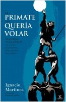 El primate que quería volar . 9788467002874