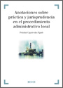 Anotaciones sobre práctica y jurisprudencia en el procedimiento administrativo local