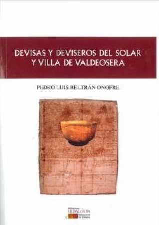 Devisas y deviseros del solar y villa de Valdeosera