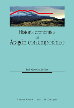 Historia económica del Aragón comtemporáneo. 9788415274544