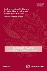 La protección del honor, la intimidad y la propia imagen en Internet. 9788499039022