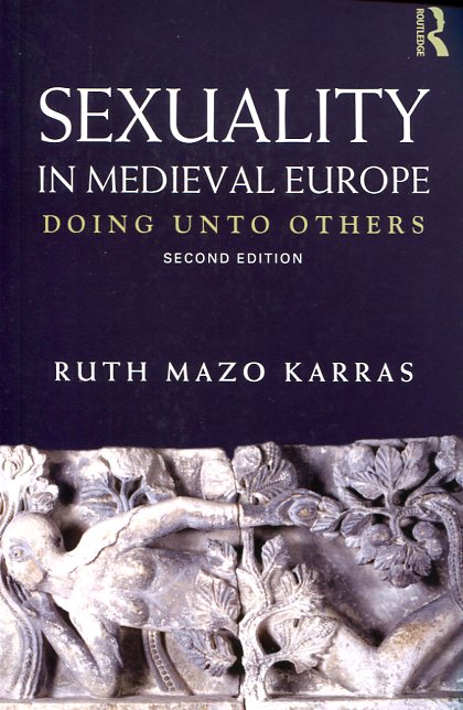 Sexuality in Medieval Europe. 9780415693899