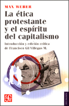 La ética protestante y el espíritu del capitalismo. 9786071606778