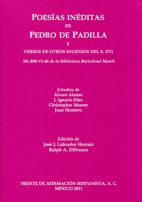 Poesías inéditas de Pedro de Padilla y versos de otros ingenios del S.XVI. 9788461488308