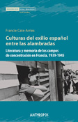 Culturas del exilio español entre las alambradas. 9788415260264