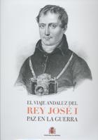 El viaje andaluz del rey José I. 9788497817134