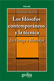 Los filósofos contemporáneos y la técnica. 9788497846790