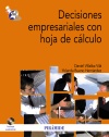 Decisiones empresariales con hoja de cálculo. 9788436826302