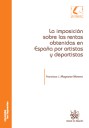 La imposición sobre las rentas obtenidas en España por artistas y deportistas. 9788490047392