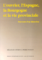 L'ouvrier, l'Espagne, la Bourgogne et la vie provinciale. 9788486839543