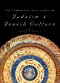 The Cambridge dictionary of judaism and jewish culture