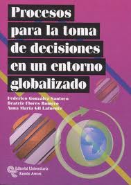 Procesos para la toma de decisiones en un entorno globalizado. 9788499610306