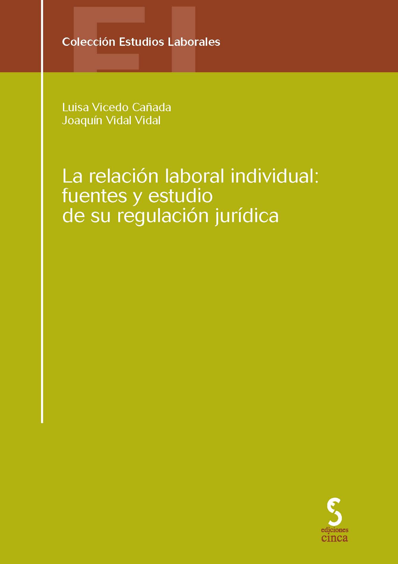 La relación laboral individual. 9788415305088