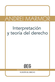 Interpretación y Teoría del Derecho. 9788497846356