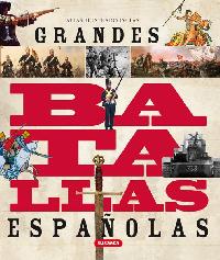 Atlas ilustrado de las grandes batallas de España. 9788467706901