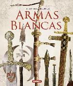 Atlas ilustrado de armas blancas. 9788467716238