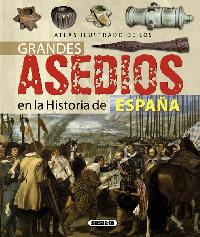 Atlas ilustrado de los grandes asedios en la Historia de España. 9788467717587