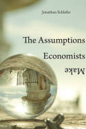 The assumptions economists make. 9780674052260