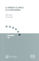 El comercio y el empleo en la crisis mundial. 9788484173854