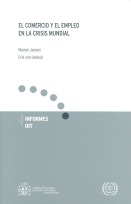 El comercio y el empleo en la crisis mundial. 9788484173854