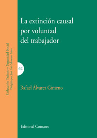 La extinción causal por voluntad del trabajador. 9788498369298