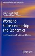 Women's entrepreneurship and economics. 9781461412922