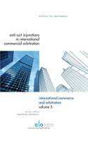 Anti-suit injunctions in international commercial arbitration