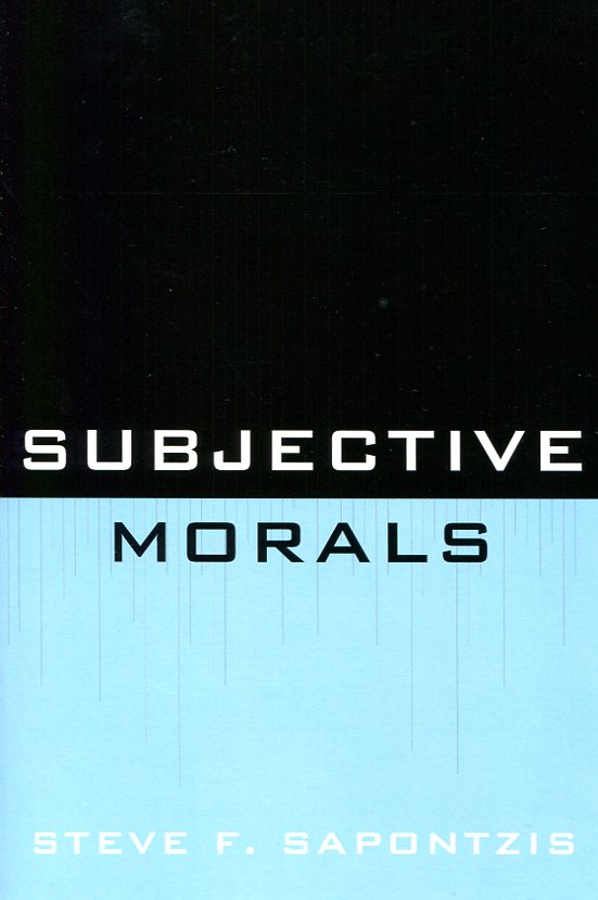 Subjective morals. 9780761856856