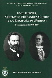 Emil Hübner, Aureliano Fernández-Guerra y la epigrafía de Hispania. 9788415069300