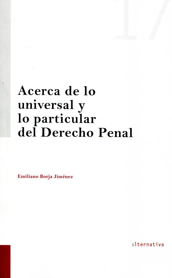 Acerca de lo universal y lo particular del Derecho penal. 9788490047439