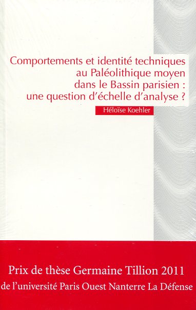 Comportements et identité techniques au Paléolithique moyen dans le Bassin parisien. 9782840160984