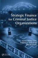 Strategic finance for criminal justice organizations. 9781439892237