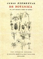 Curso elemental de Botánica, dispuesto para la enseñanza del Real Jardín de Madrid de órden del Rey Nuestro Señor. 9788415131137