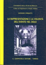 La rappresentazione e la volontà dell'evento nel dolo. 9788834845790