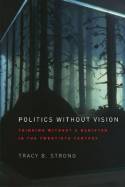 Politics without vision. 9780226777467