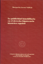 La publicidad inmobiliaria en el Derecho hipotecario historico español.. 9788488973344
