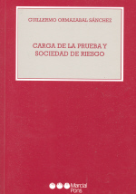 Carga de la prueba y sociedad de riesgo. 9788497681964