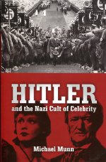 Hitler and the Nazi cult of celebrity