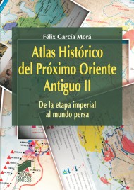 Atlas histórico del Próximo Oriente Antiguo. 9788497567091