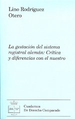 La gestación del sistema registral alemán. 9788492884391