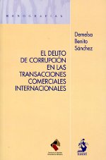 El delito de corrupción en las transacciones comerciales internacionales. 9788498901962