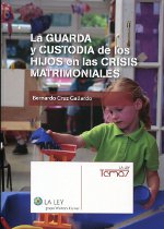 La guarda y custodia de los hijos en las crisis matrimoniales. 9788490200247