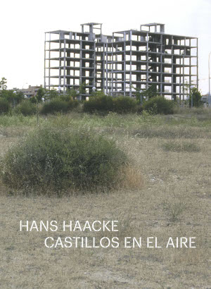 Hans Haacke. Castillos en el aire