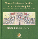 Moros, cristianos y castillos en el Alto Guadalquivir. 9788484396338