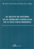 El delito de estupro en el Derecho Castellano de la Baja Edad Moderna. 9788415455318