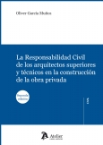 La responsabilidad civil de los arquitectos superiores y técnicos en la construcción de la obra privada. 9788492788811